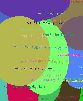 Vantin buying fast