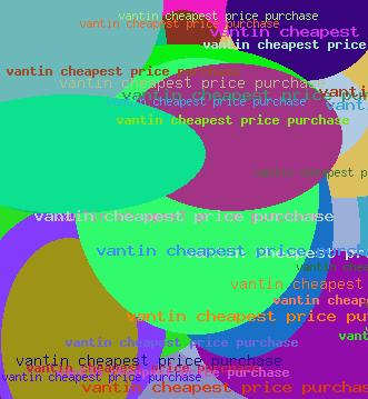 Vantin cheapest price purchase